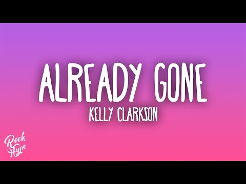 Kelly Clarkson - Already Gone