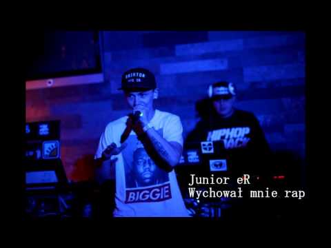Junior eR - Wychował mnie rap
