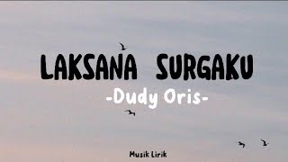 Download lagu Laksana surgaku -Dudy Oris-(Lirik Lagu) mp3 Download lagu Laksana surgaku -Dudy Oris-(Lirik Lagu) mp3