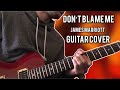 Don’t Blame Me - James Marriott (Guitar Cover)