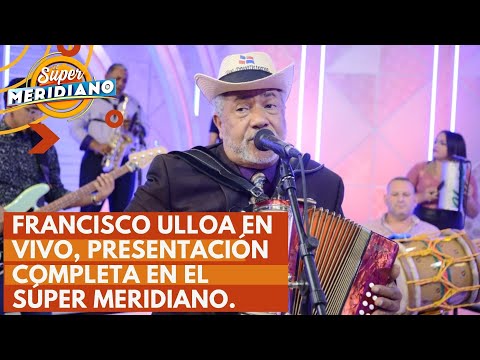 Francisco Ulloa en vivo presentacion completa en El Super Meridiano