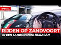 Met een LAMBORGHINI HURACÁN over het CIRCUIT ZANDVOORT | GPFans Special