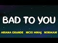 Ariana Grande Normani Nicki Minaj Bad To You Charlie S Angels Soundtrack Lyrics
