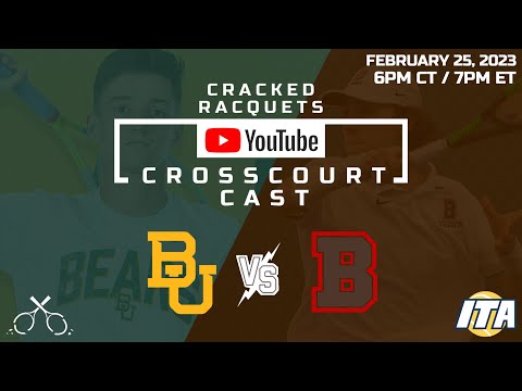 Baylor vs Brown | Men's College Tennis [CrossCourt Cast]
