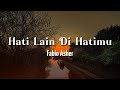 Fabio Asher - Hati Lain Di Hatimu (Lirik Video)