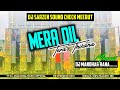 Dj Sarzen Haridwar Meerut Sound Check Mera Dil Tera Thikana Dj Manohar Rana
