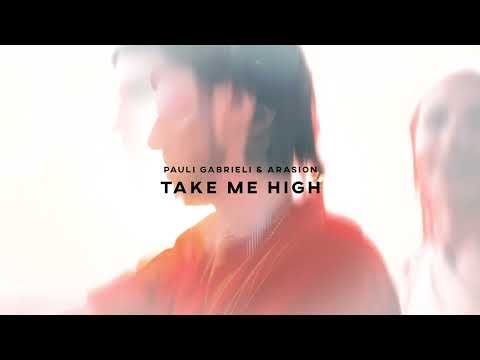 Pauli Gabrieli, Arasion - Take Me High