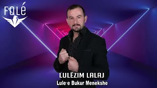 Lulezim Lalaj - Lule E Bukur Menekshe