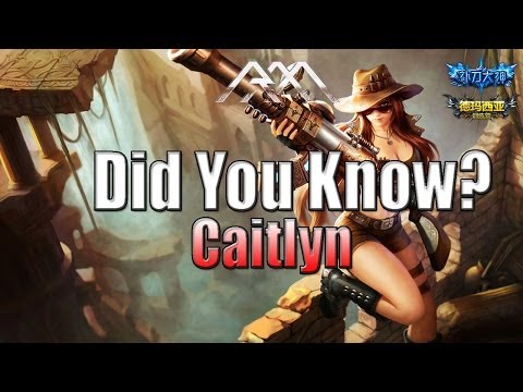 Caitlyn - Did You Know? EEP 57 - League of Legends