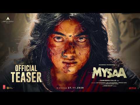 MYSAA Teaser (Hindi) | Rashmika | Rawindra Pulle | Jakes Bejoy | UnFormula Films — Mysaa