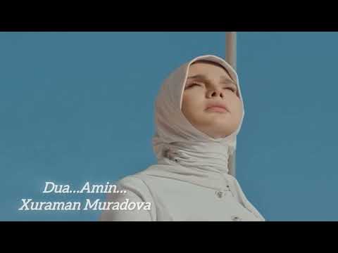 Xuraman Muradova:Dualara…Amin