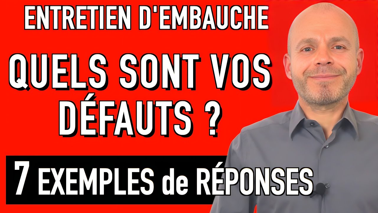 QUELS SONT VOS DÉFAUTS ? 7 EXEMPLES DE RÉPONSES À CETTE QUESTION (ENTRETIEN D’EMBAUCHE)