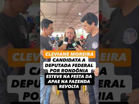 Cleviane Moreira candidata a deputada federal Rondônia FESTA DA APAE Faz. revolta Colorado Do Oeste