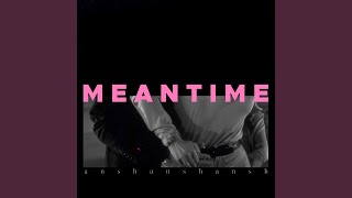 Download lagu Meantime mp3 Download lagu Meantime mp3