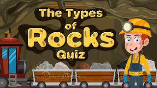 Types of Rocks Quiz for Kids | Identifying Igneous, Sedimentary, and Metamorphic Rocks