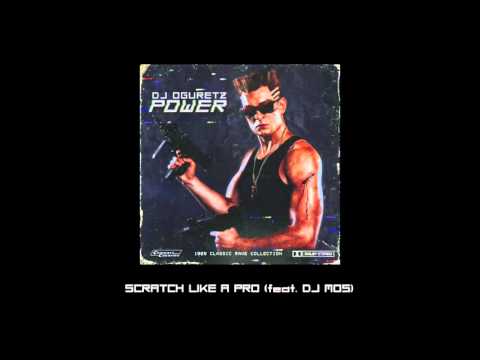 DJ Oguretz — SCRATCH LIKE A PRO (feat. DJ Mos)