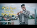 DIL KO KARRAR AAYA Flute Cover Meelan Gajahmair 4K Video