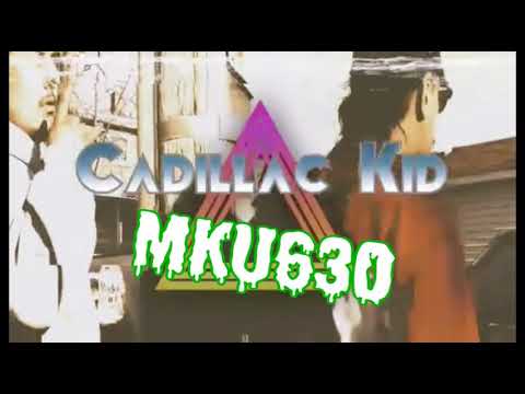 Music Video | MKU630 - cadillac kid (Prod by: @Noavabeats)