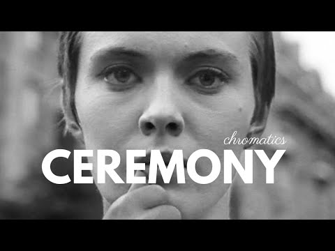 Chromatics - Ceremony // À bout de souffle