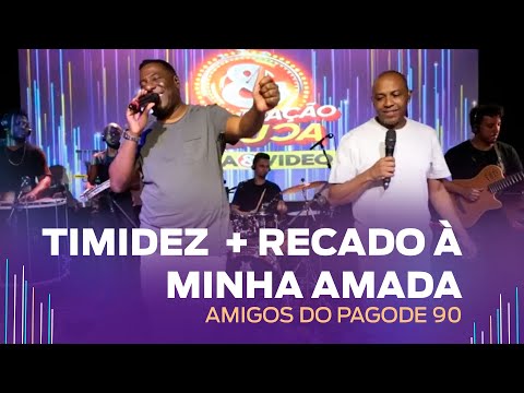 FM O Dia - Timidez / Recado à minha amada - Amigos do Pagode 90