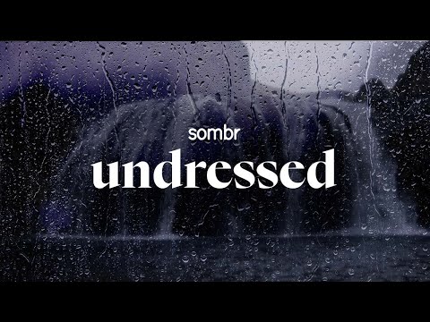 sombr - undressed (lyrics)