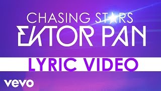Ektor Pan - Chasing Stars (Lyric Video)
