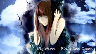Nightcore - Pixie Lott Ocean