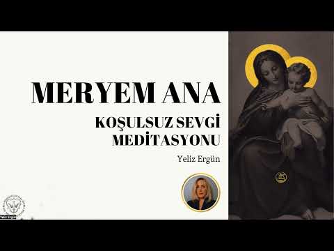 Virgin Mary Heart Meditation - Yeliz Ergün