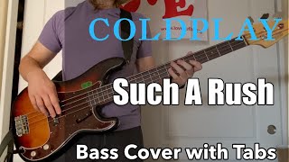 Coldplay - Such A Rush (Bass Cover WITH TABS)