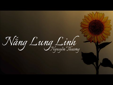 Nắng Lung Linh - Nguyễn Thương    (Lyrics Video)