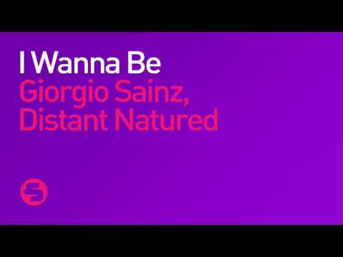 Giorgio Sainz, Distant Natured - I Wanna Be (TEASER)
