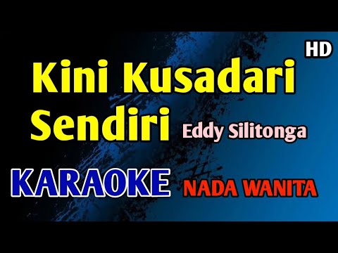 NADA WANITA - KINI KUSADARI SENDIRI KARAOKE HD Eddy Silitonga #nostalgia