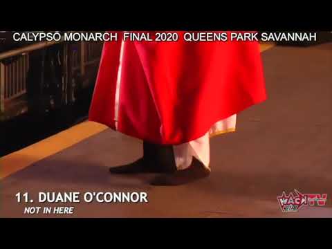 Duane O'Conner - Not In Here  Calypso Moanrch Finals  2020