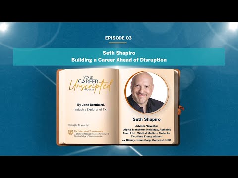 Episode 03: Seth Shapiro: Building a Career Ahead of Disruption