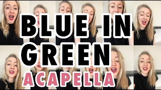 BLUE IN GREEN – A CAPPELLA COVER – Miles Davis/Cassandra Wilson – Christina Kerschner