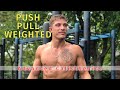 CALISTHENICS PUSH PULL ROUTINE | WEIGHTED SETS FOR MUSCLE SIZE AND ENDURANCE | PROGRESSIVE OVERLOAD