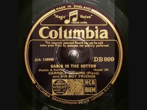 Carroll Gibbons and his Boy Friends  - Cabin in the Cotton 1932