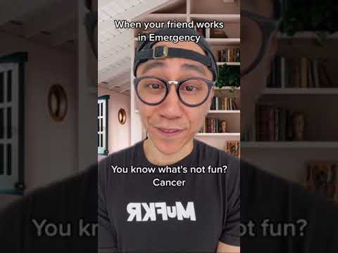 When your Friend works in Emergency Medicine