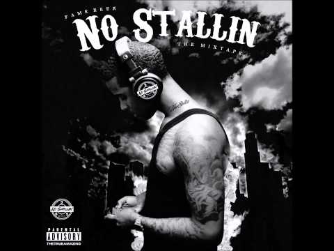 Fame Reek - Next (No Stallin The Mixtape)