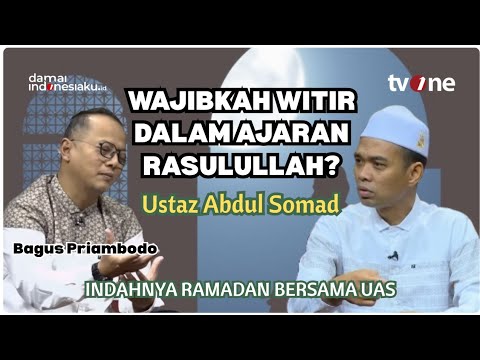 Wajibkah Witir Dalam Ajaran Rasulullah? Begini Jawabannya! | INDAHNYA RAMADAN BERSAMA UAS
