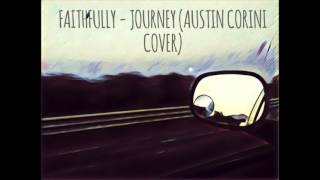 Faithfully-Journey (Austin Corini Cover)