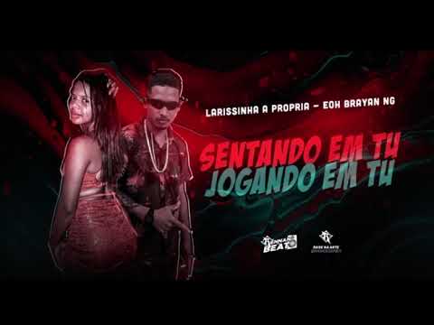 Eoh_Brayan_Ng-Larissinha a Propia sentado Em Tu Jogando Em Tu ⚡️🎈