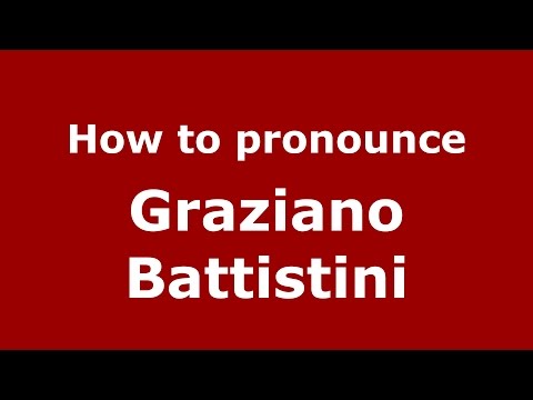 How to pronounce Graziano Battistini (Italian/Italy)  - PronounceNames.com