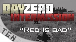 DayZero Intermission | "Red Is Bad"