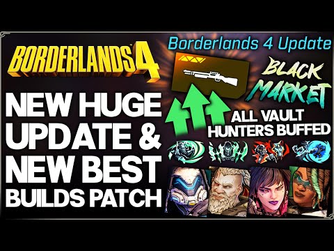 Borderlands 4 - New MASSIVE Buff Patch is HERE - ALL Vault Hunter Changes & New Best Builds Guide!