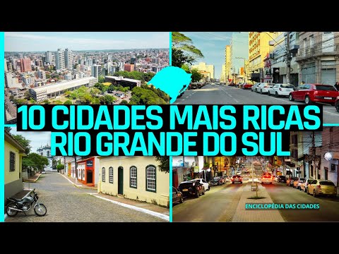 The 10 richest cities in Rio Grande do Sul
