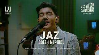 Download lagu See You On Wednesday | Jaz - Boleh Merindu - Live Session mp3 Download lagu See You On Wednesday | Jaz - Boleh Merindu - Live Session mp3
