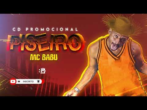 MC BABU CD PROMOCIONAL - PISEIRO 2021 (BNB NO BEAT)