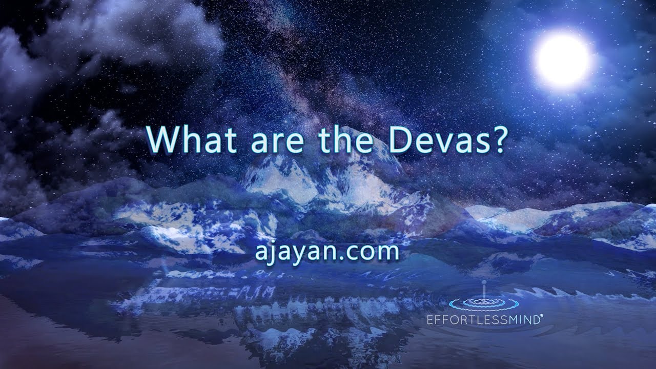 What are the Devas?