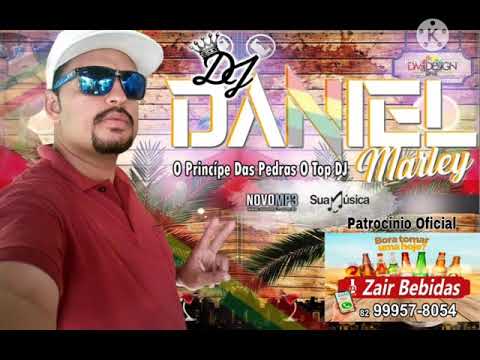 Ragga do Perdão 2016 Dj Daniel Marley O Princípio DAS PEDRAS O TOP DJ DE ALAGOAS